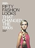Fifty Fashion Looks that Changed the 1960s