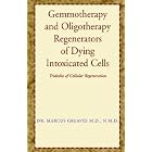 Click here to buy Gemmotherapy and Oligotherapy Regenerators of Dying Intoxicated Cells by Marcus Greaves.