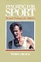 Psyching for Sport: Mental Training for Athletes