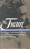 Mark Twain: Huck Finn: Huck Finn Pudd`nhead Wilson No 44 Mysterious Stranger other Writings (Library of America College Editions)