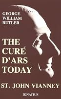 The Cure D'Ars Today: St John Vianney