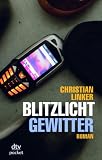 Blitzlichtgewitter: Roman - Christian Linker