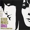 Sergio Mendes Songs selected by Shinichi Osawa