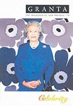 Granta 79: Celebrity (Granta: The Magazine of New Writing)