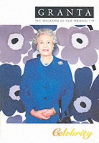 Granta 79: Celebrity (Granta: The Magazine of New Writing)