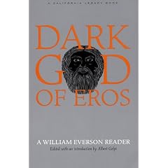 Dark God of Eros: A William Everson Reader