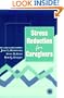 Stress Reduction for Caregivers