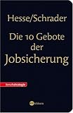 Produkt-Bild: Die 10 Gebote der Jobsicherung