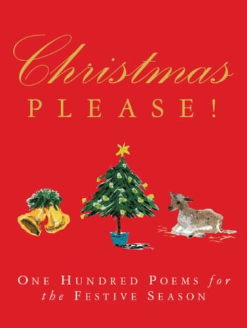 Christmas Please!: 100 Poems on the Festive Season