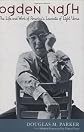 Ogden Nash: The Life and Work of America's Laureate of Light Verse
