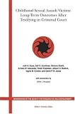 Childhood Sexual Assault Victims: Long Term Outcome After Testifying in Court (Monographs of the Society for Research in Child Development)