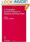 L-Tryptophan: Current Prospects in Medicine and Drug Safety