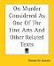 On Murder Considered As One Of The Fine Arts And Other Related Texts