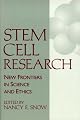 Stem Cell Research: New Frontiers in Science and Ethics