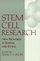 Stem Cell Research: New Frontiers in Science and Ethics