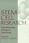 Stem Cell Research: New Frontiers In Science & Ethics