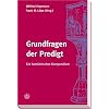 Grundfragen der Predigt: Ein Studienbuch