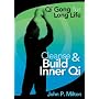 John P. Milton: Cleanse & Build Inner Qi - Qi Gong for Long Life