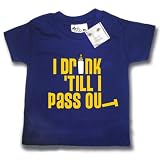 Dirty Fingers  I drink 'till I pass out  Baby & Toddler T-shirt 12-18 months, Navy Blue