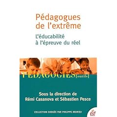 P�dagogues de l'Extr�me : L'�ducabilit� � l'�preuve du r�el