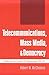 Telecommunications, Mass Media, and Democracy: The Battle for the Control of U.S. Broadcasting, 1928-1935