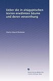 Ueber die in altägyptischen texten erwähnten bäume und deren verwerthung (German Edition)
