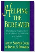 Helping The Bereaved: Therapeutic Interventions For Children, Adolescents, And Adults
