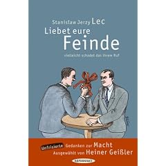 Liebet eure Feinde, vielleicht schadet das ihrem Ruf. Unfrisierte Gedanken zur Macht