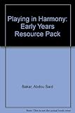 Playing in harmony : an early years resource pack from Save The Children (Scotland)