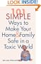 101 Simple Ways to Make Your Home and Family Safe in a Toxic World