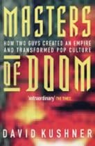Masters of Doom: How Two Guys Created an Empire and Transformed Pop Culture
