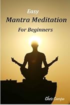 Easy Mantra Meditation For Beginners (Spiritual Practices)-From Free Kindle Books Library Click to Download Free Kindle Book -> Easy Mantra Meditation For Beginners (Spiritual Practices)