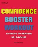 Confidence Booster Workout: 10 Steps to Beating Self-doubt