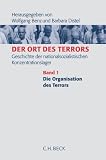 Der Ort des Terrors - Geschichte der nationalsozialistischen Konzentrationslager - Gesamtwerk: Die Ort des Terrors: Geschichte der .. - Band 1: Die Organisation des Terrors: Bd - 1 - 