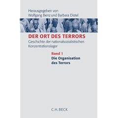 Der Ort des Terrors. Geschichte der nationalsozialistischen Konzentrationslager. Gesamtwerk: Die Ort des Terrors: Geschichte der ... Band 1: Die Organisation des Terrors: Bd. 1