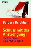 Schluss mit der Anstrengung! Ein Reisef�hrer in die M�helosigkeit