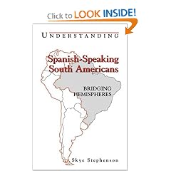Understanding Spanish-Speaking South Americans: Bridging Hemispheres (Interact Series)