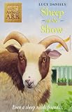 ANIMAL ARK 29: SHEEP AT THE SHOW by LUCY DANIELS