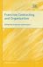 Franchise Contracting and Organization (Business Economics Series)