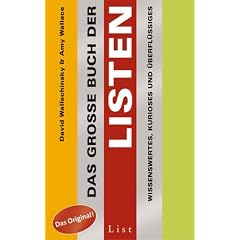 Das gro�e Buch der Listen: Wissenswertes, Kurioses und �berfl�ssiges