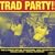 Trad Party!