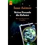 Meine Freunde, die Roboter