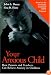 Your Anxious Child: How Parents and Teachers Can Relieve Anxiety in Children