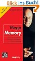 Mega Memory. Optimales Ged�chtnistraining f�r Privatleben, Schule und Beruf
