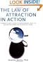 The Law of Attraction in Action: A Down-to-Earth Guide to Transforming Your Life (No Matter Where You're StartingFrom)