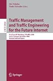 Traffic Management and Traffic Engineering for the Future Internet: First Euro-NF Workshop, FITraMEn 2008, Porto, Portugal, December 11-12, 2008, Revised ... Networks and Telecommunications)