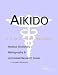 Book Aikido: A Medical Dictionary, Bibliography, and Annotated Research Guide to Internet References
