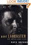 Burt Lancaster: An American Life