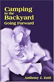 Camping in the Backyard: Going Forward