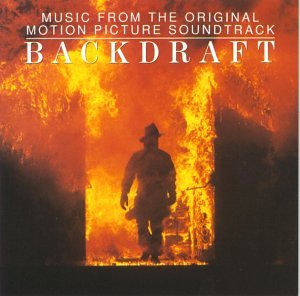 Backdraft: Music From The Original Motion Picture Soundtrack (Score) Hans Zimmer